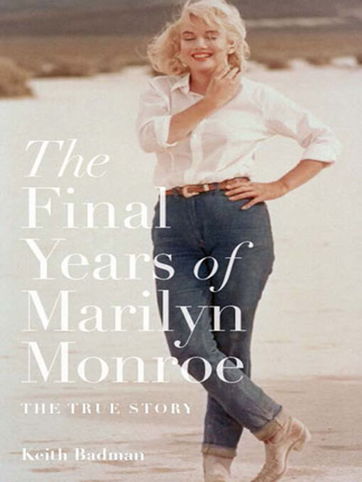 Title details for The Final Years of Marilyn Monroe by Keith Badman - Available